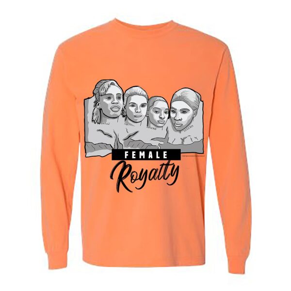 Mount Rushmore – Female Royalty (Watermelon Long Sleeve Shirt)