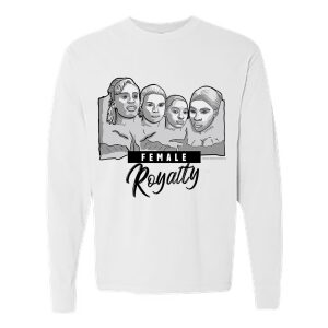 Mount Rushmore – Female Royalty (White Long Sleeve Shirt)